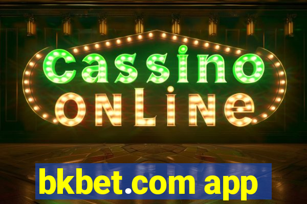 bkbet.com app